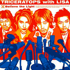 TRICERATOPS with LISA Believe The Light